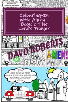 portada Lord's Prayer - Colouring In with Alphy: Handy Size: Volume 1 (Colouring With Alphy Handy Size)