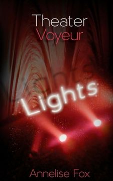 portada Theater Voyeur: Lights: An Erotic Amsterdam Novel (en Inglés)