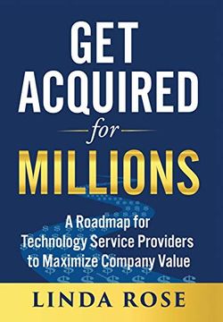 portada Get Acquired for Millions: A Roadmap for Technology Service Providers to Maximize Company Value (in English)