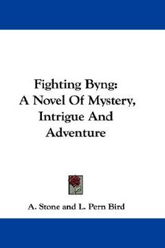 portada fighting byng: a novel of mystery, intrigue and adventure (en Inglés)
