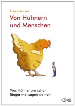 portada Von Hühnern und Menschen: Was Hühner uns schon länger mal sagen wollten (en Alemán)