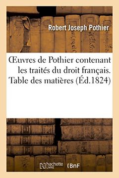 portada Oeuvres de Pothier contenant les traités du droit français. Table des matières (Sciences sociales)