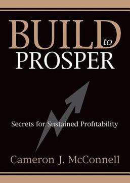 portada Build to Prosper: Secrets for Sustained Profitibility