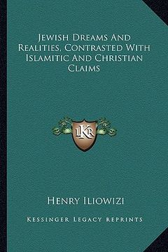 portada jewish dreams and realities, contrasted with islamitic and christian claims (en Inglés)