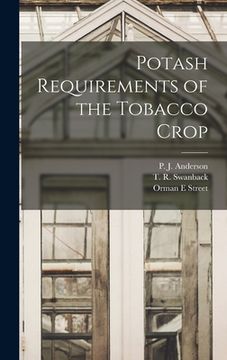 portada Potash Requirements of the Tobacco Crop (en Inglés)