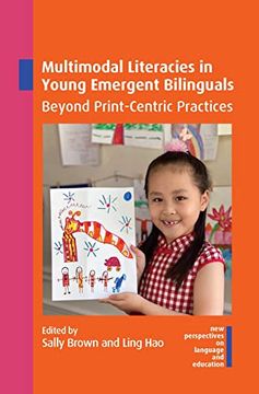 portada Multimodal Literacies in Young Emergent Bilinguals: Beyond Print-Centric Practices: 105 (New Perspectives on Language and Education) (in English)