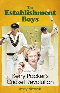portada The Establishment Boys: The Other Side of Kerry Packer's Cricket Revolution (en Inglés)
