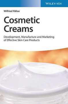 portada Cosmetic Creams: Development, Manufacture and Marketing of Effective Skin Care Products (en Inglés)