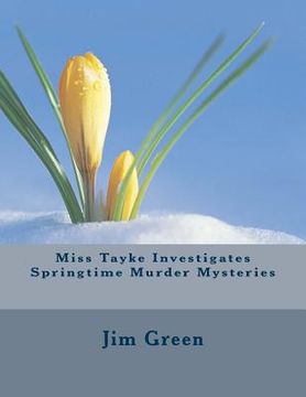 portada Miss Tayke Investigates Springtime Murder Mysteries (in English)