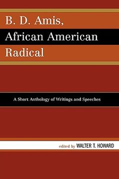 portada b.d. amis, african american radical: a short anthology of writings and speeches