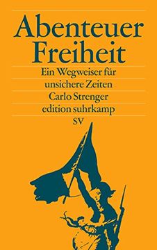 portada Abenteuer Freiheit: Eine Anleitung zur Verteidigung Unserer Kultur (Edition Suhrkamp) (in German)