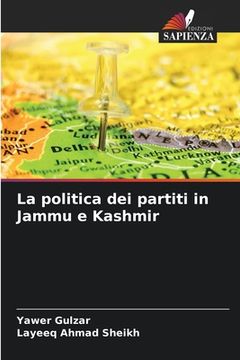 portada La politica dei partiti in Jammu e Kashmir (en Italiano)