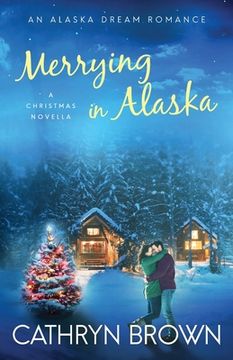portada Merrying in Alaska: A Christmas Novella (in English)