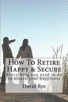 portada how to retire happy & secure