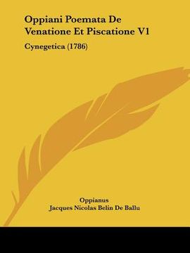 portada oppiani poemata de venatione et piscatione v1: cynegetica (1786) (en Inglés)