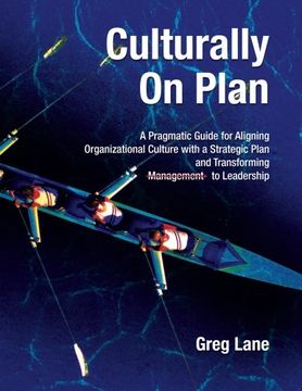 portada Culturally On Plan: A Pragmatic Guide for Aligning Organizational Culture with a Strategic Plan and Transforming Management to Leadership