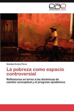 portada la pobreza como espacio controversial (en Inglés)