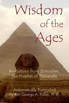 portada Wisdom of the Ages: Revelations from Zertoulem, the Prophet of Tlaskanata