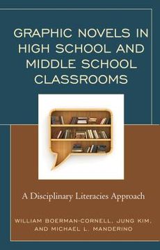 portada Graphic Novels in High School and Middle School Classrooms: A Disciplinary Literacies Approach (en Inglés)