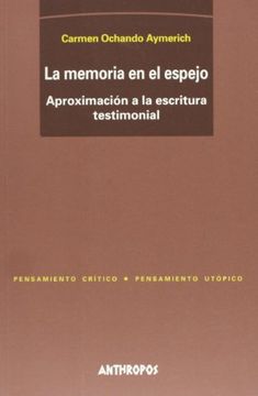 portada La Memoria en el Espejo. Aproximación Escritura Testimonial (Pensamiento Crítico (in Spanish)