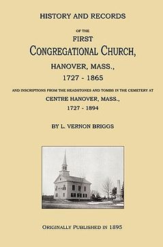 portada history and records of the first congregational church, hanover, mass., 1727-1865 (en Inglés)