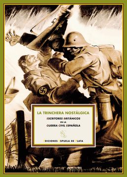 portada La Trinchera Nostálgica: Escritores Británicos en la Guerra Civil Española (in Spanish)