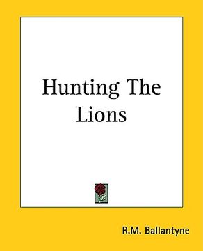 portada hunting the lions (en Inglés)