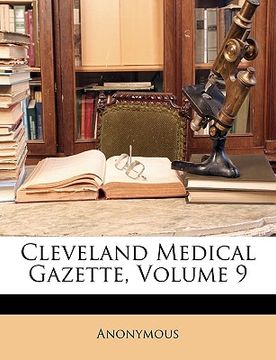 portada cleveland medical gazette, volume 9