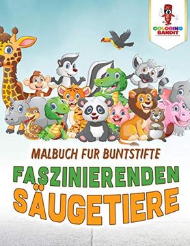 portada Faszinierenden Säugetiere: Malbuch für Buntstifte (en Alemán)