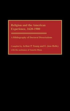portada Religion and the American Experience, 1620-1900: A Bibliography of Doctoral Dissertations (en Inglés)