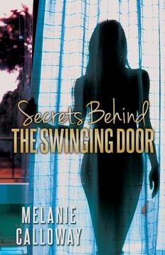 portada Secrets Behind the Swinging Door: Book 1 of Series (in English)