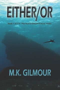 portada Either/Or: Book 1 of 7 in The Not-So-Distant Future Series (in English)