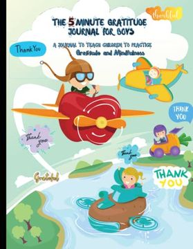 portada The 5 Minute Gratitude Journal for Kids: A Journal to Teach Children to Practice Gratitude and Mindfulness. Fun and Fast Ways for Kids to Give Daily Thanks! (en Inglés)