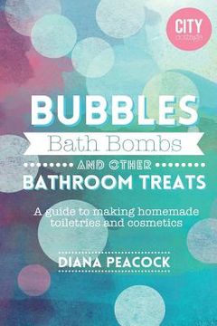 portada Bubbles Bath Bombs and other Bathroom Treats (en Inglés)