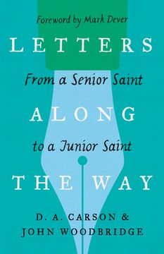 portada Letters Along the Way: From a Senior Saint to a Junior Saint (The Gospel Coalition) (en Inglés)