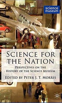 portada Science for the Nation: Perspectives on the History of the Science Museum (en Inglés)