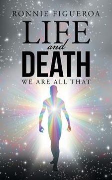 portada Life and Death: We Are All That