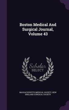 portada Boston Medical And Surgical Journal, Volume 43 (en Inglés)