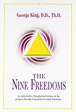 portada The Nine Freedoms: An Authoritative Metaphysical Treatise on the Progress through Ascension to Cosmic Existence