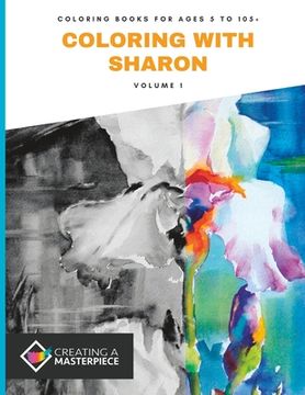 portada Coloring With Sharon, Volume 1: Coloring Book for Ages 5 to 105+ (en Inglés)