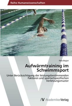 portada Aufwärmtraining im Schwimmsport: Unter Berücksichtigung der leistungsbestimmenden Faktoren und sportartspezifischen Verletzungsmuster