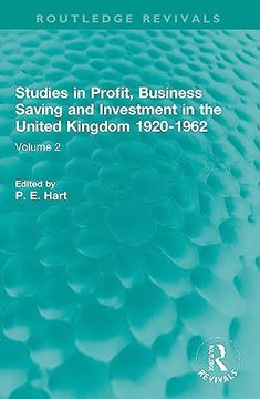 portada Studies in Profit, Business Saving and Investment in the United Kingdom 1920-1962: Volume 2 (Routledge Revivals) (in English)