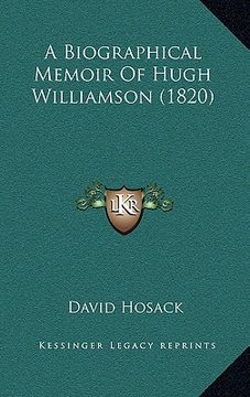 portada a biographical memoir of hugh williamson (1820) (en Inglés)