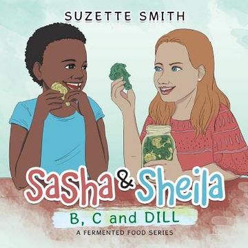 portada Sasha & Sheila: B, C and Dill (en Inglés)