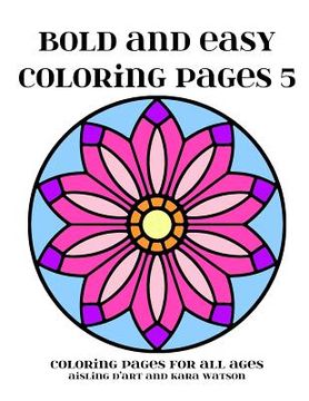 portada Bold and Easy Coloring Pages 5: Coloring Pages for All Ages
