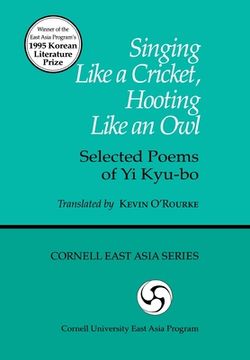 portada Singing Like a Cricket, Hooting Like an Owl: Selected Poems of Yi Kyu-Bo 
