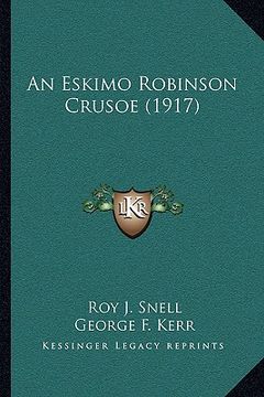 portada an eskimo robinson crusoe (1917) (en Inglés)