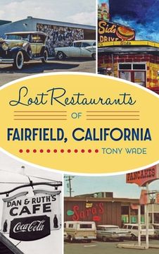 portada Lost Restaurants of Fairfield, California (en Inglés)