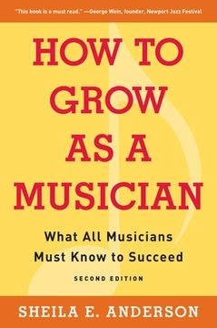 portada How to Grow as a Musician: What All Musicians Must Know to Succeed (en Inglés)