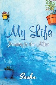 portada My Life: Journey to the Alter (en Inglés)